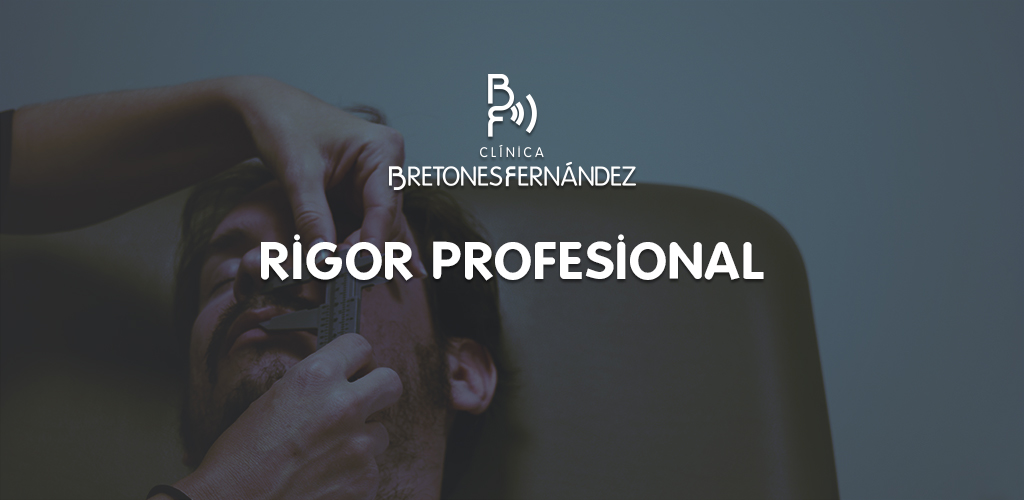 Rigor Profesional Clínica Bretones Fernández